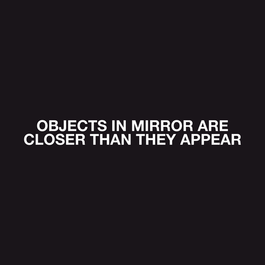 Objects Are Closer Mirror Sticker