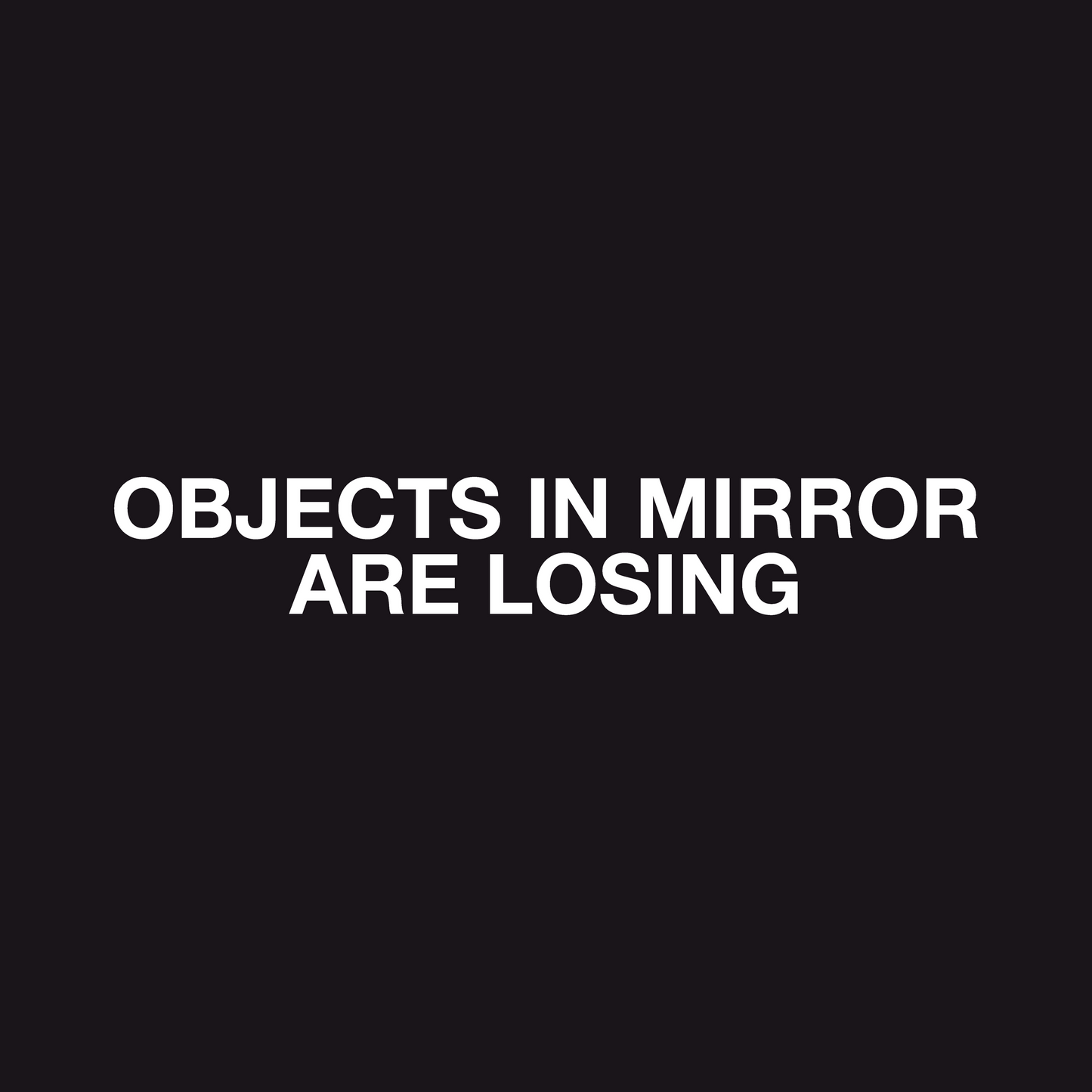 Objects Are Losing Mirror Sticker